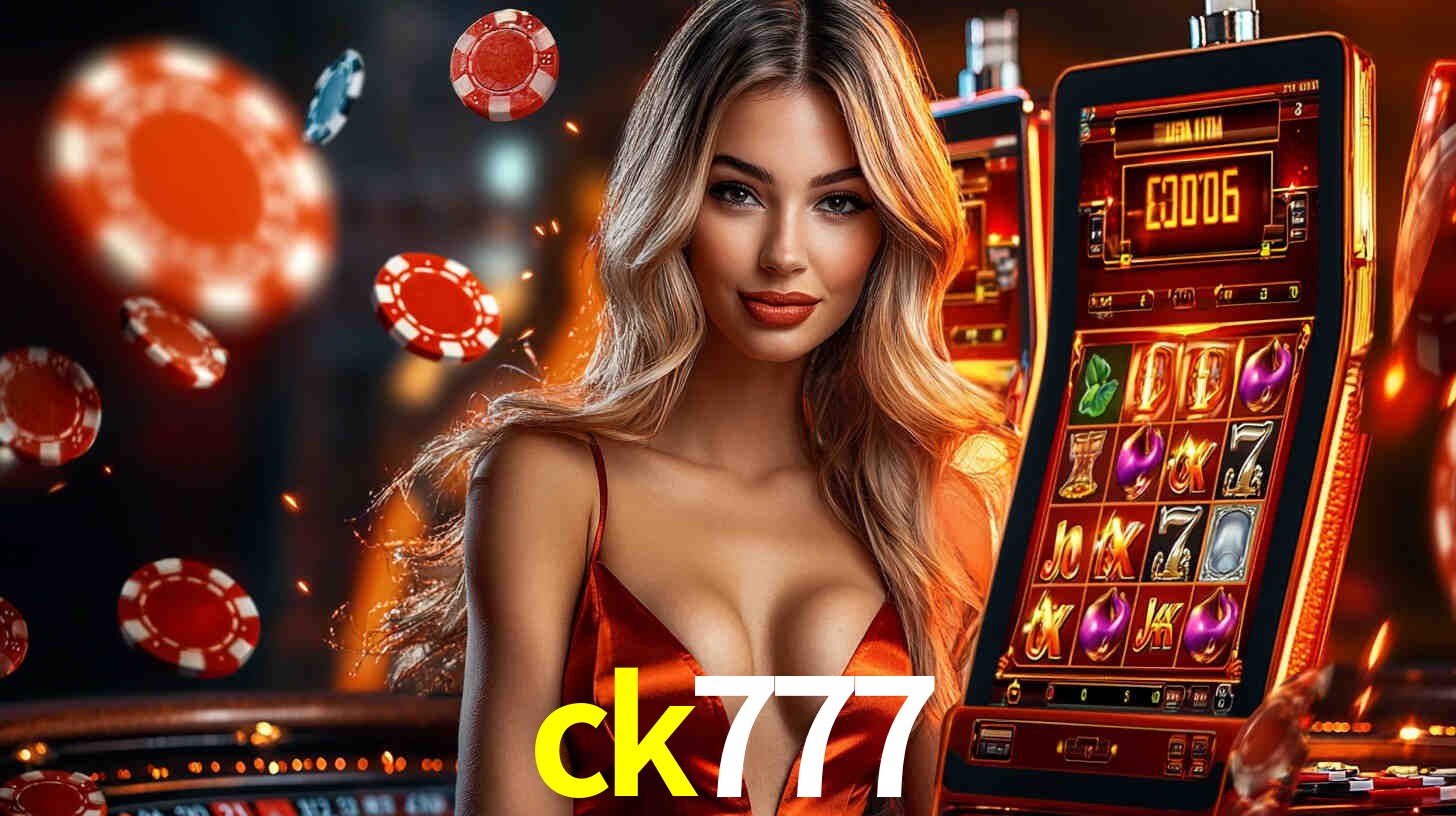 ck777: Seu Cassino Premiado com Pagamentos Rápidos