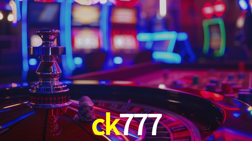 ck777: Jogos de Caça-Níqueis-Altas Recompensas, Roleta-Velocidade, Blackjack-Desafios Máximos